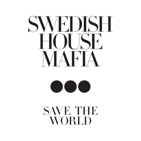 swedish house mafia save the world lyrics